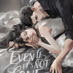 Even If It’s Not Love Novel - English EPUB